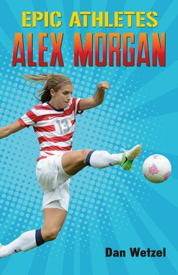 Epic Athletes: Alex Morgan Sale