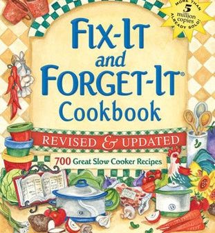 Fix-It and Forget-It Revised and Updated: 700 Great Slow Cooker Recipes Online now