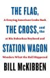 Flag, the Cross, and the Station Wagon: A Graying American Looks Back at His Suburban Boyhood and Wonders What the Hell Happened, The on Sale